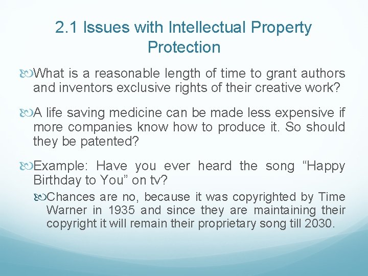 2. 1 Issues with Intellectual Property Protection What is a reasonable length of time