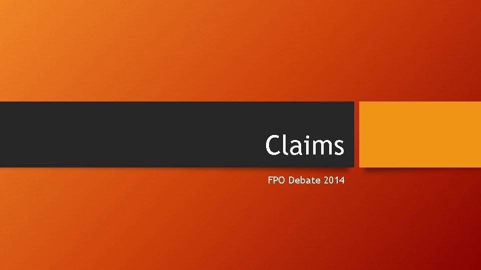 Claims FPO Debate 2014 