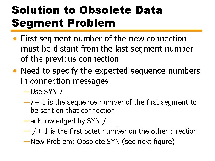 Solution to Obsolete Data Segment Problem • First segment number of the new connection