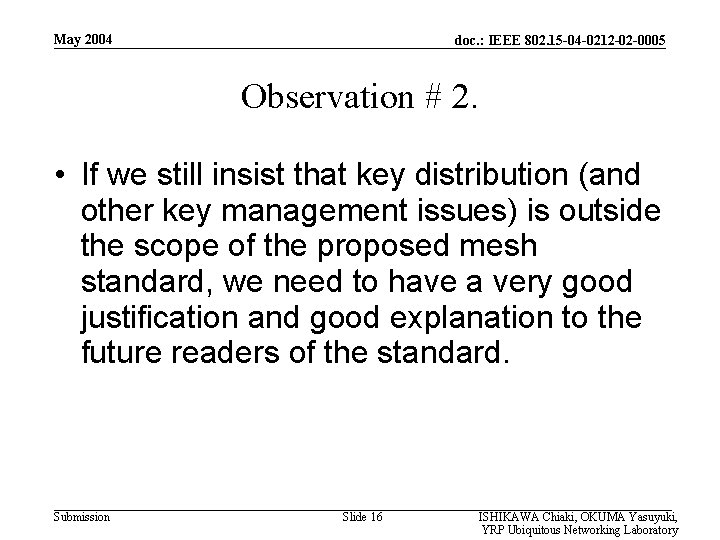 May 2004 doc. : IEEE 802. 15 -04 -0212 -02 -0005 Observation # 2.