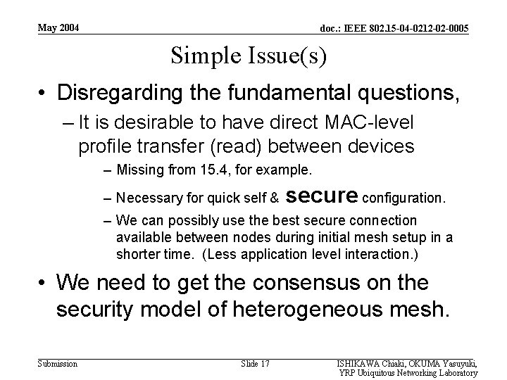 May 2004 doc. : IEEE 802. 15 -04 -0212 -02 -0005 Simple Issue(s) •