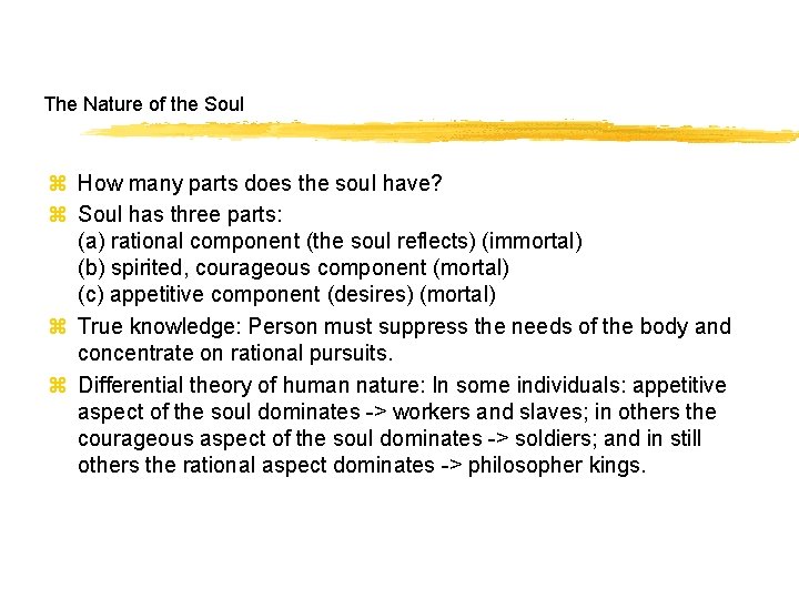 The Nature of the Soul z How many parts does the soul have? z