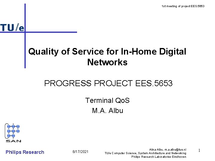 1 st meeting of project EES. 5653 Quality of Service for In-Home Digital Networks