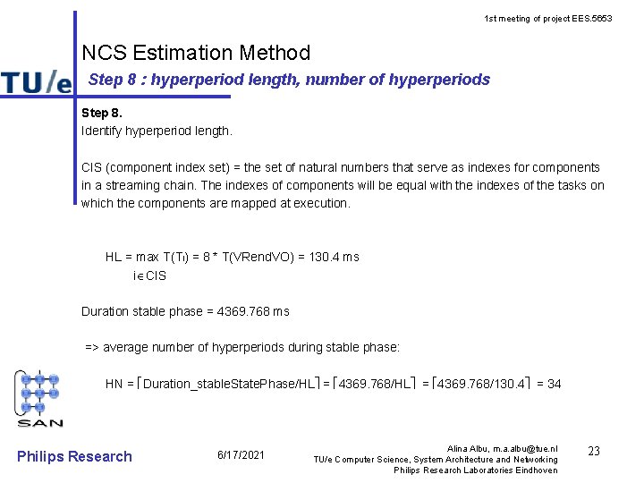1 st meeting of project EES. 5653 NCS Estimation Method Step 8 : hyperperiod