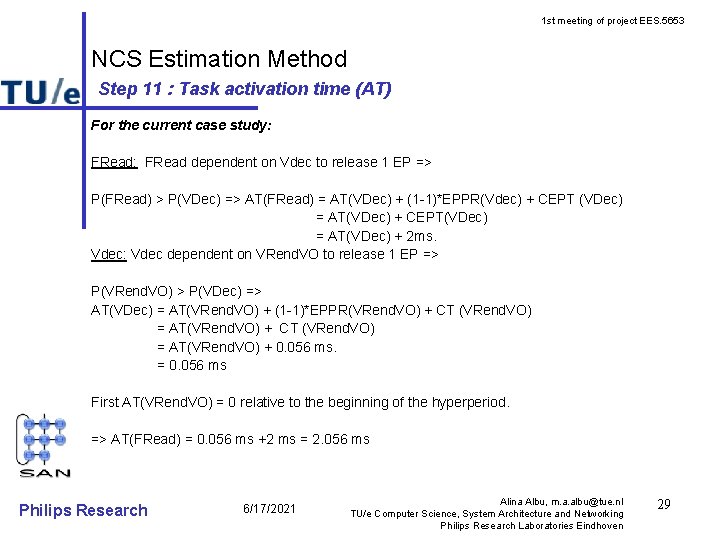 1 st meeting of project EES. 5653 NCS Estimation Method Step 11 : Task