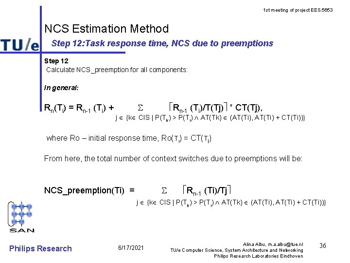 1 st meeting of project EES. 5653 NCS Estimation Method Step 12: Task response