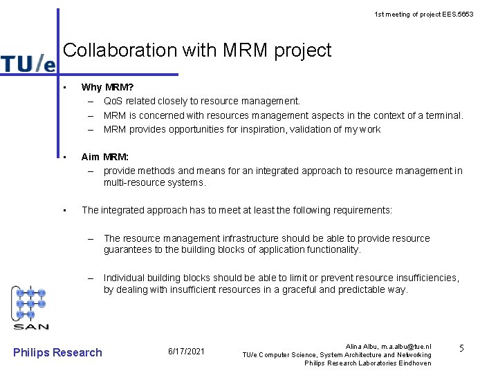 1 st meeting of project EES. 5653 Collaboration with MRM project • Why MRM?