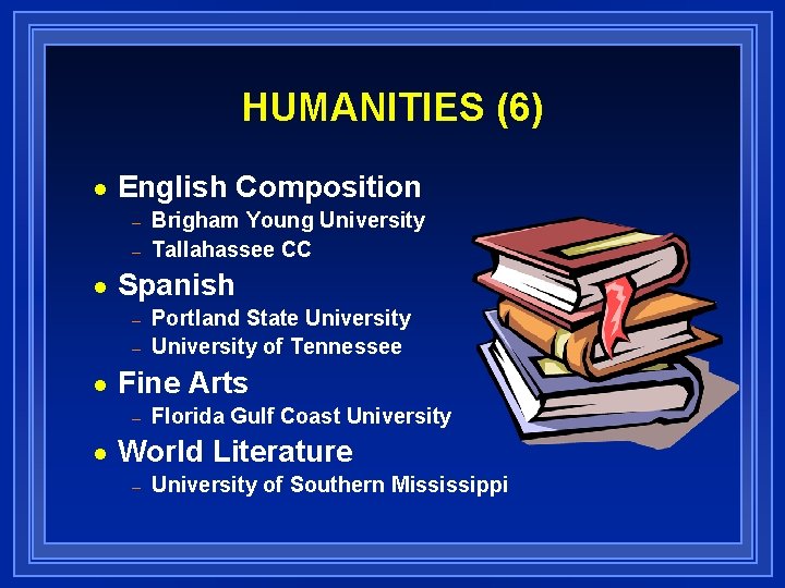 HUMANITIES (6) n English Composition – – n Spanish – – n Portland State