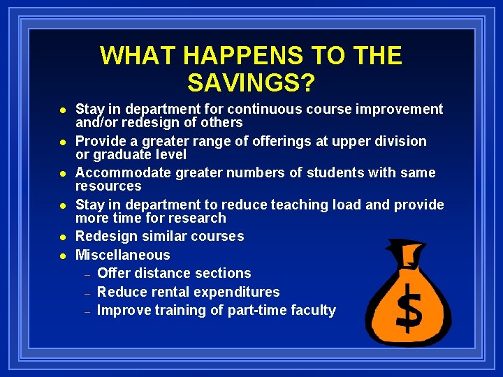 WHAT HAPPENS TO THE SAVINGS? n n n Stay in department for continuous course