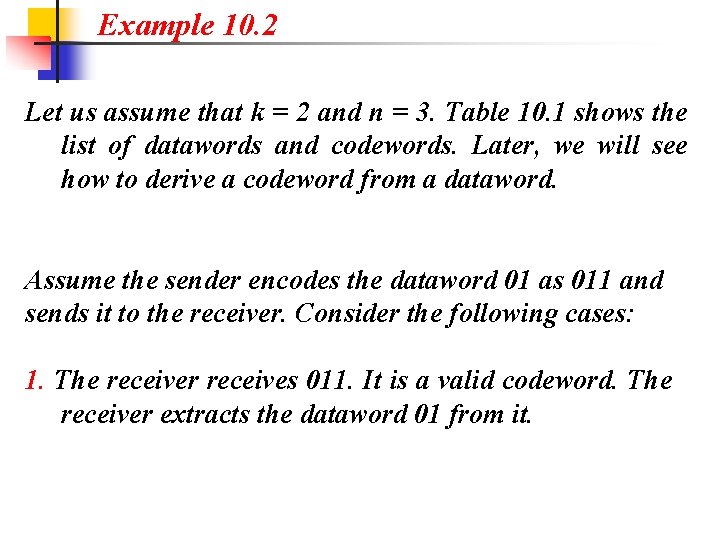 Example 10. 2 Let us assume that k = 2 and n = 3.