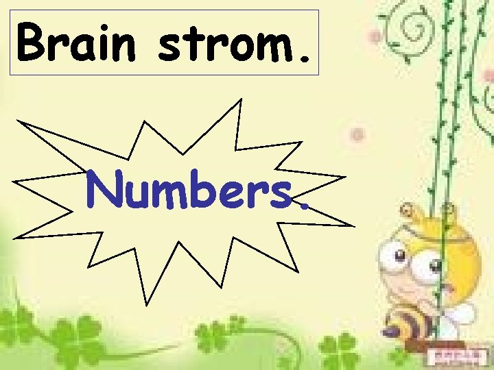 Brain strom. Numbers. 