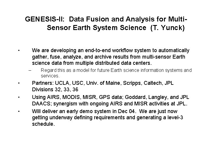 GENESIS-II: Data Fusion and Analysis for Multi. Sensor Earth System Science (T. Yunck) •