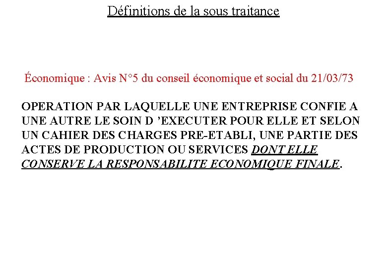 Définitions de la sous traitance Économique : Avis N° 5 du conseil économique et