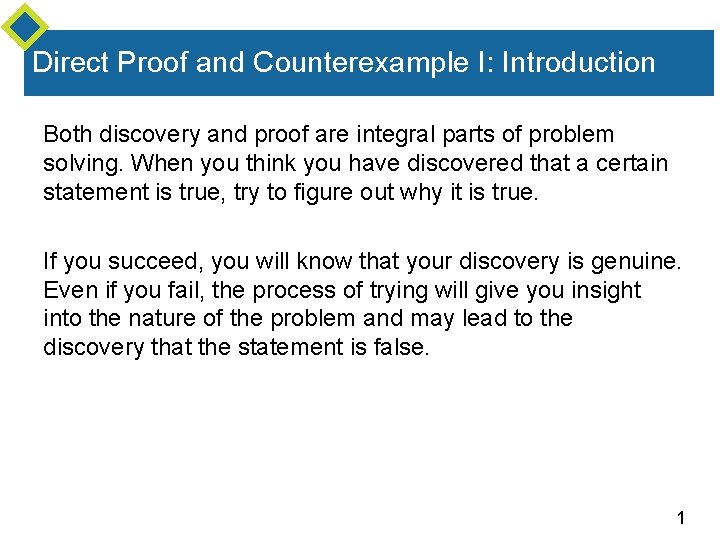 Direct Proof and Counterexample I: Introduction Both discovery and proof are integral parts of