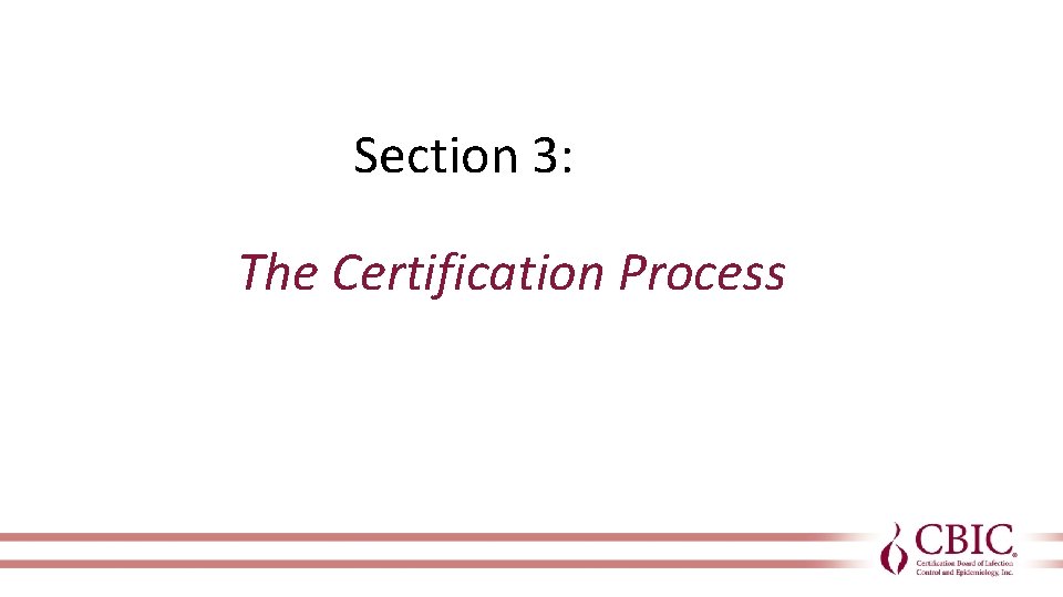 Section 3: The Certification Process 