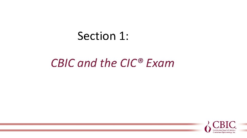 Section 1: CBIC and the CIC® Exam 