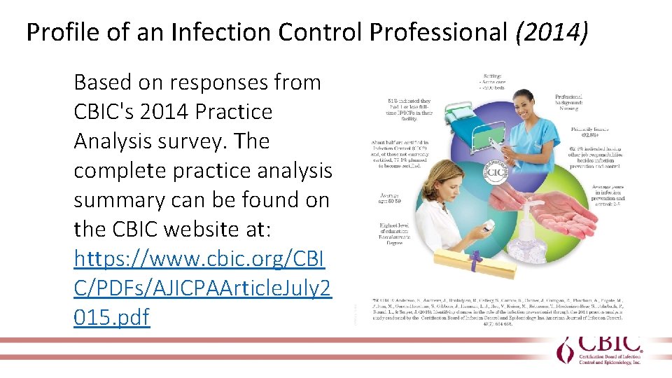 Profile of an Infection Control Professional (2014) Based on responses from CBIC's 2014 Practice