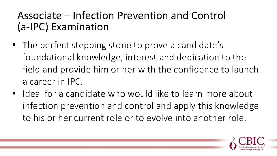 Associate – Infection Prevention and Control (a-IPC) Examination • The perfect stepping stone to