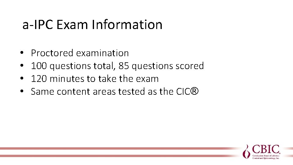 a-IPC Exam Information • • Proctored examination 100 questions total, 85 questions scored 120