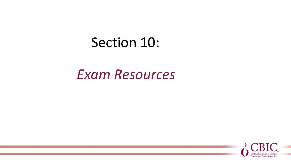 Section 10: Exam Resources 