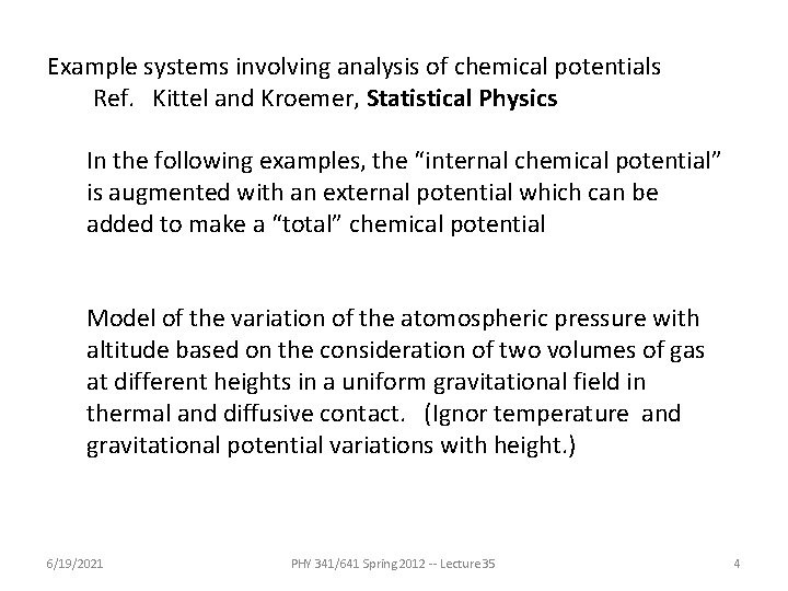 Example systems involving analysis of chemical potentials Ref. Kittel and Kroemer, Statistical Physics In