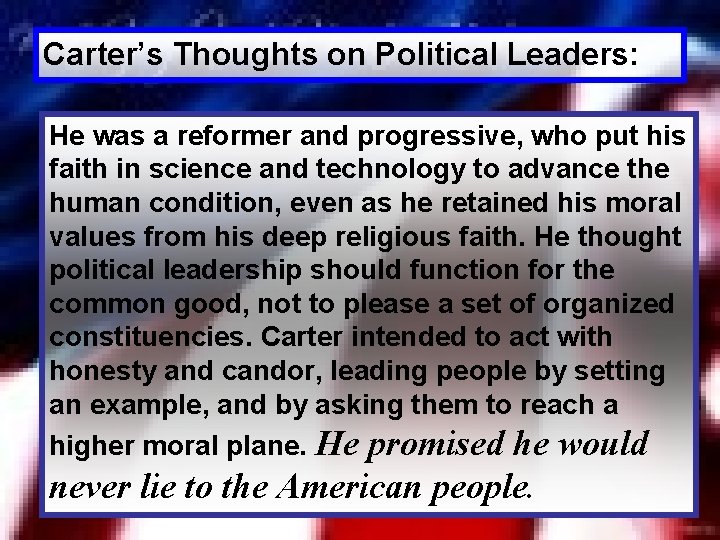 Carter’s Thoughts on Political Leaders: He was a reformer and progressive, who put his