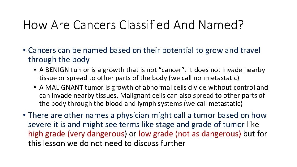 How Are Cancers Classified And Named? • Cancers can be named based on their How Are Cancers Classified And Named? • Cancers can be named based on their