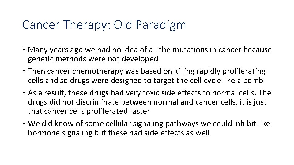 Cancer Therapy: Old Paradigm • Many years ago we had no idea of all Cancer Therapy: Old Paradigm • Many years ago we had no idea of all
