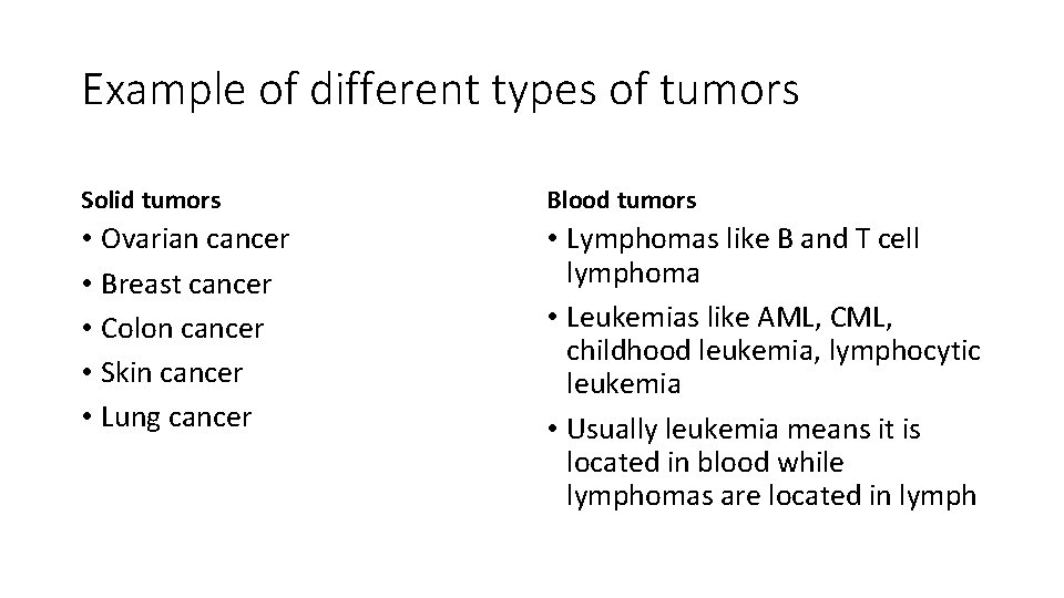 Example of different types of tumors Solid tumors Blood tumors • Ovarian cancer • Example of different types of tumors Solid tumors Blood tumors • Ovarian cancer •