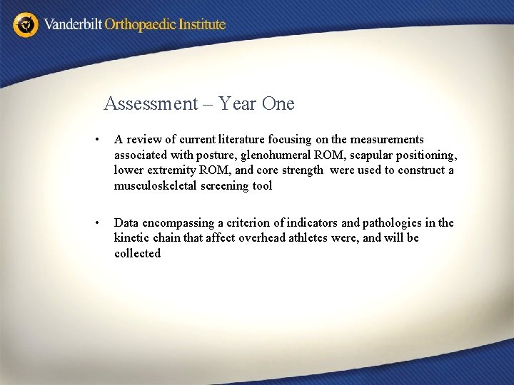 Assessment – Year One • A review of current literature focusing on the measurements