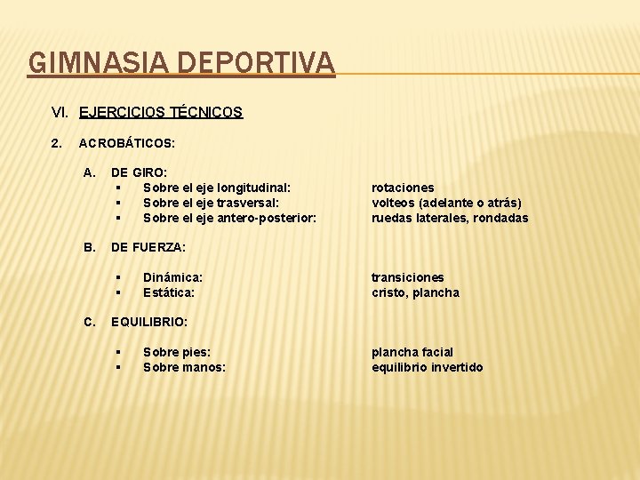 GIMNASIA DEPORTIVA VI. EJERCICIOS TÉCNICOS 2. ACROBÁTICOS: A. B. DE GIRO: § Sobre el