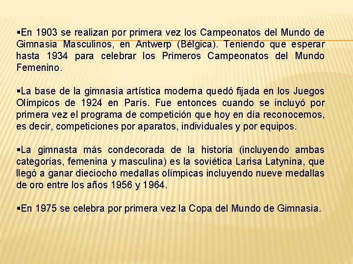 §En 1903 se realizan por primera vez los Campeonatos del Mundo de Gimnasia Masculinos,