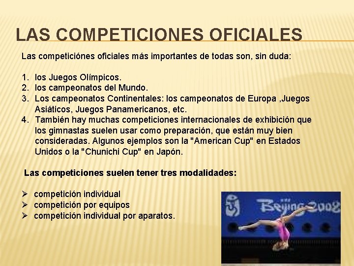 LAS COMPETICIONES OFICIALES Las competiciónes oficiales más importantes de todas son, sin duda: 1.