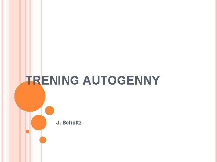 TRENING AUTOGENNY J. Schultz 