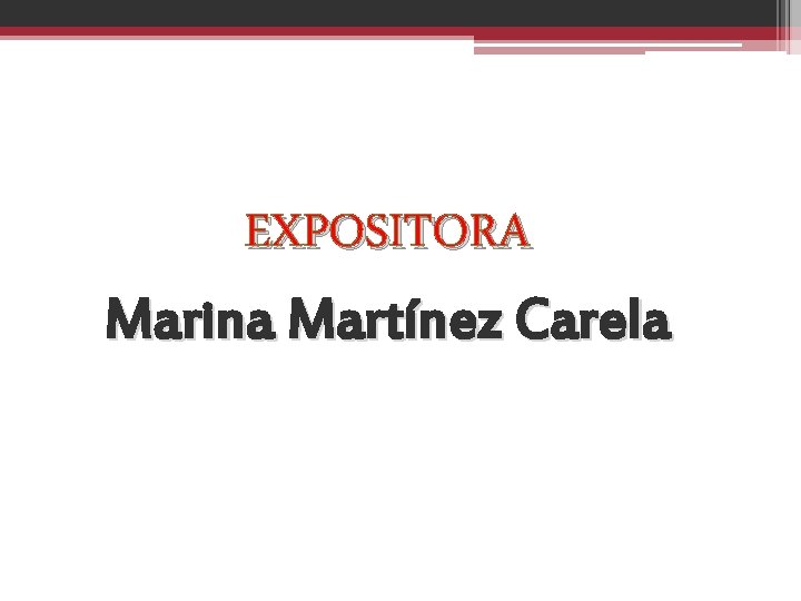 EXPOSITORA Marina Martínez Carela 