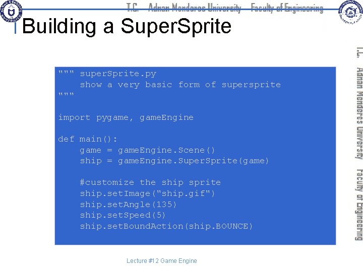 Building a Super. Sprite """ super. Sprite. py show a very basic form of