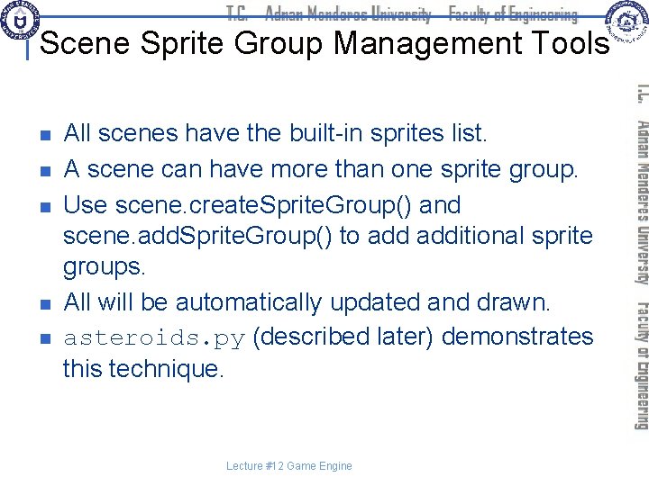 Scene Sprite Group Management Tools n n n All scenes have the built-in sprites
