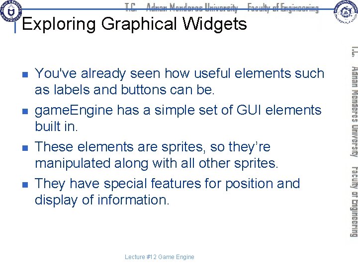 Exploring Graphical Widgets n n You've already seen how useful elements such as labels