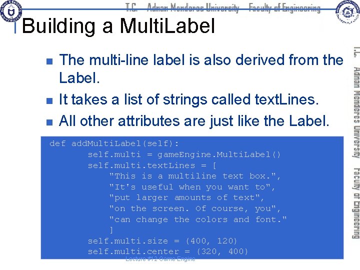 Building a Multi. Label n n n The multi-line label is also derived from