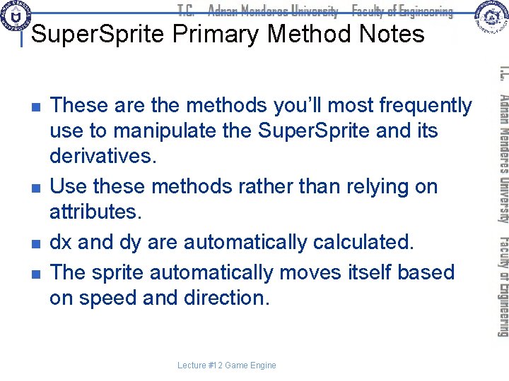 Super. Sprite Primary Method Notes n n These are the methods you’ll most frequently