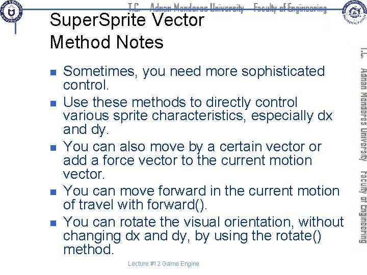 Super. Sprite Vector Method Notes n n n Sometimes, you need more sophisticated control.