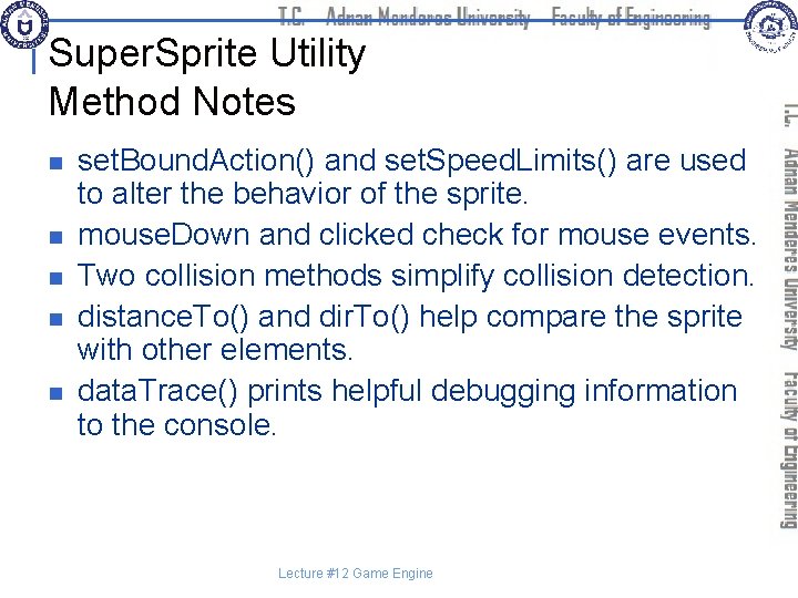 Super. Sprite Utility Method Notes n n n set. Bound. Action() and set. Speed.