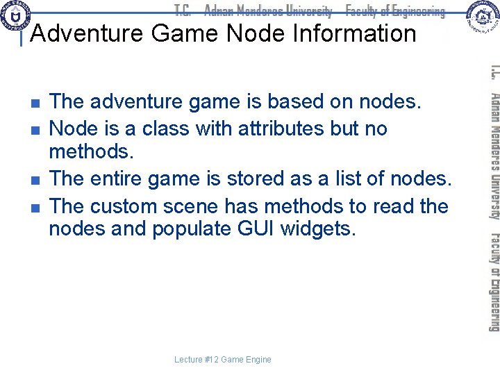 Adventure Game Node Information n n The adventure game is based on nodes. Node