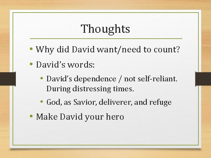 Thoughts • Why did David want/need to count? • David’s words: • David’s dependence