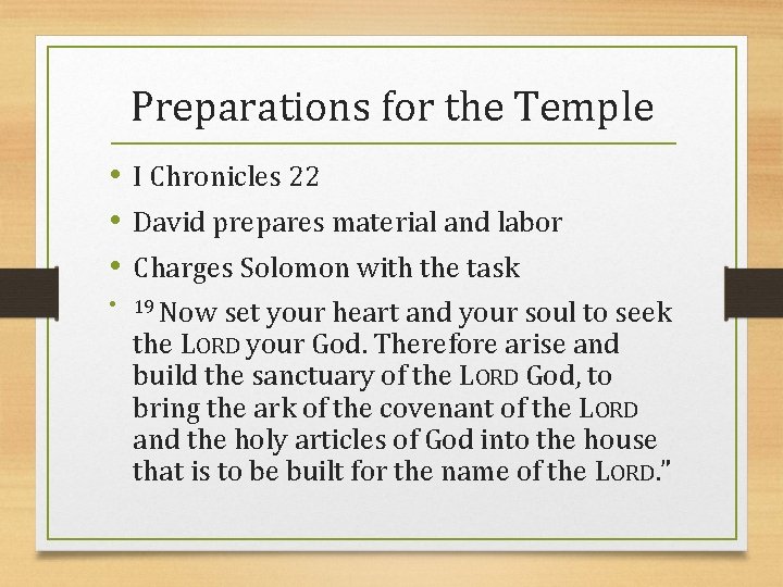 Preparations for the Temple • I Chronicles 22 • David prepares material and labor