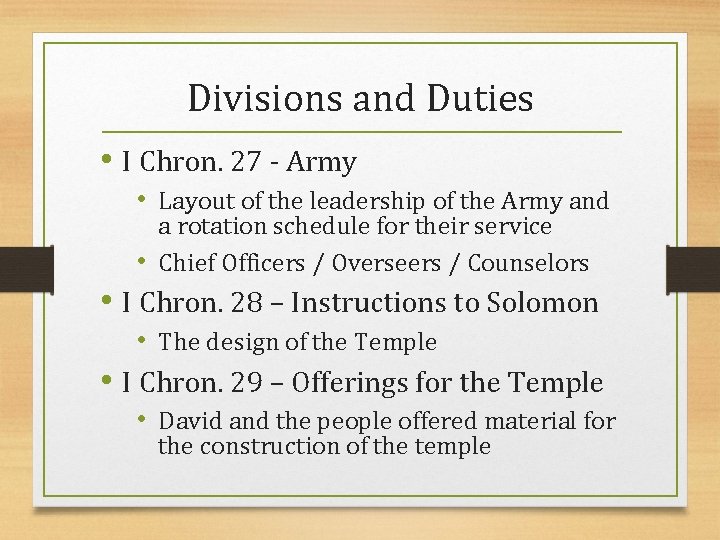 Divisions and Duties • I Chron. 27 - Army • Layout of the leadership