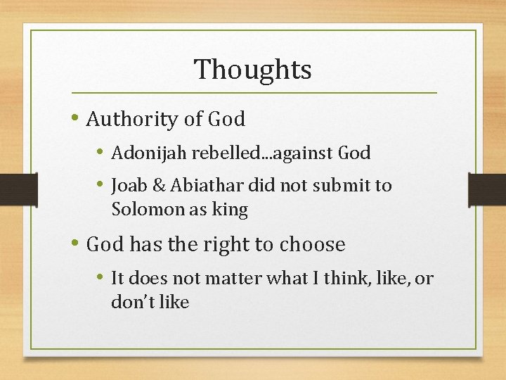 Thoughts • Authority of God • Adonijah rebelled. . . against God • Joab