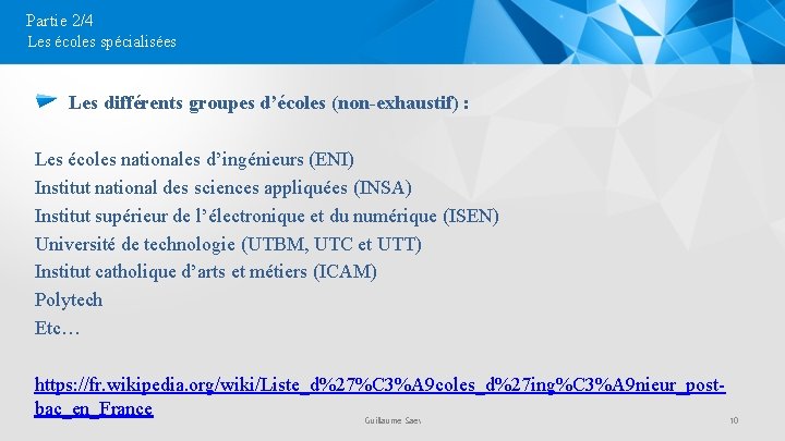 Partie 2/4 Les écoles spécialisées Les différents groupes d’écoles (non-exhaustif) : Les écoles nationales