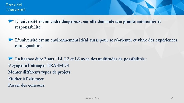 Partie 4/4 L’université est un cadre dangereux, car elle demande une grande autonomie et