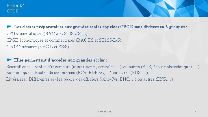 Partie 1/4 CPGE Les classes préparatoires aux grandes écoles appelées CPGE sont divisées en